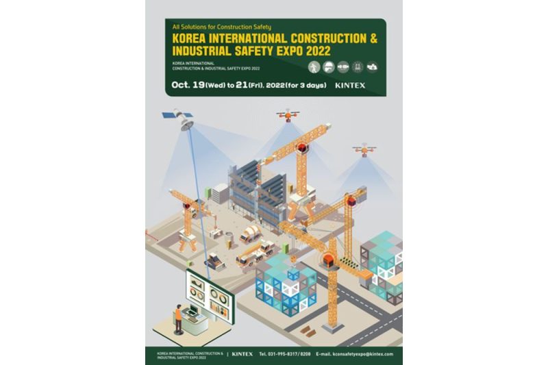 Korea International Construction & Industrial Safety Expo 2022, Showcasing Innovative Smart Construction and Industrial Safety Solutions at KINTEX in October