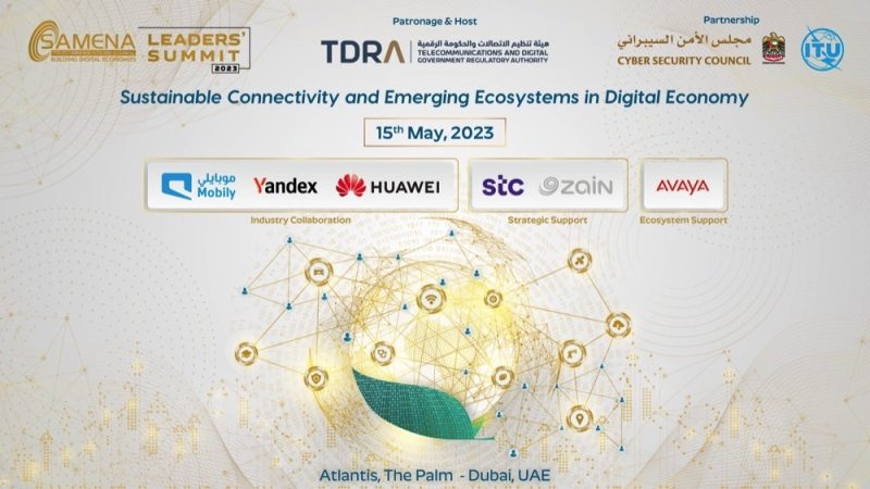SAMENA Council Leaders’ Summit on May 15, 2023 to promote dialogue on Secure Cyberspace, 5G Evolution, Sustainable & Green ICTs and Emerging Digital Ecosystems under the patronage of TDRA-UAE